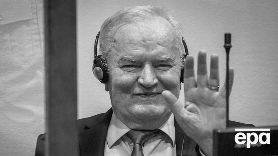 Генерал боснійських сербів Младич, який дістав довічний вирок, помер. Що відомо